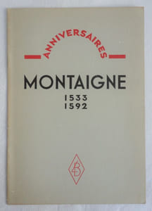 Anniversaires : MONTAIGNE 1533 - 1592.
