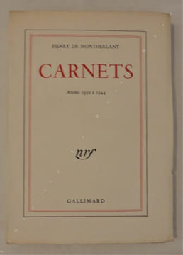 Carnets. Années 1930 à 1944.. MONTHERLANT (Henry de)