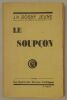 Le soup&ccedil;on.. ROSNY jeune, J.-H. (S&eacute;raphin Justin Fran&ccedil;ois BOEX dit)