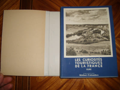 Les curiosités touristiques de la France : Calvados, Eure, Manche, Orne, Seine inférieure.