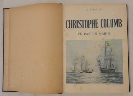 Christophe Colomb vu par un marin.. CHARCOT (Jean-Baptiste)