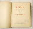 Roma, opéra tragique en 5 actes de Henri Cain, d'après Rome vaincue, d'Alexandre Parodi, musique de J. Massenet. . CAIN (Henri).