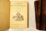 La France Pittoresque. [complet en 4 volumes].. Par une société de Géographes, d'Ingénieurs, de Bibliothécaires, d'Archivistes, de Professeurs et ...