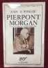 Pierpont Morgan.. WINKLER (John K.).