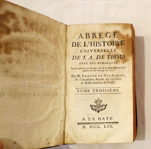 Abrégé de l'histoire universelle de J.-A. de Thou ;. avec des remarques sur le texte de cet auteur, & sur la traduction qu'on a publiée de son ouvrage en 1734. Par M. Rémond de Ste Albine,... Tome 3 seul.