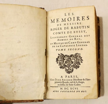 Les mémoires de messire Roger de Rabutin. comte de Bussy, lieutenant-général des armées du Roy, et mestre de camp général de la cavalerie légère. Tome ...