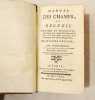 Manuel des champs, ou Recueil amusant et instructif de tout ce qui est le plus nécessaire & le plus utile, pour vivre à la campagne avec aisance & ...