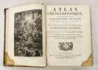 Atlas Encyclopédique contenant la géographie ancienne et quelques cartes sur la géographie du Moyen-Âge, la géographie moderne, et les cartes ...