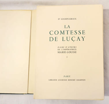 La comtesse de Luçay. Dame d'atours de l'impératrice Marie-Louise.. LUCIEN-GRAUX (Docteur).