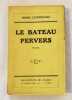 Le bateau pervers. LESTRINGUEZ (Pierre).