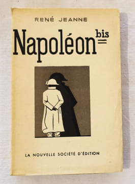 Napoléon bis.. JEANNE (René).