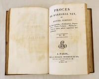 Procès du Maréchal Ney ou recueil complet des interrogatoires, déclarations, dépositions, procès-verbaux, plaidoyers, et autres pièces rapportées textuellement.