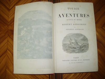 Voyage et aventures autour du monde de Robert Kergorieu.