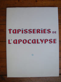 Tapisseries de l'Apocalypse. Tomes I et II. Tapisseries d'Angers.