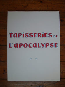 Tapisseries de l'Apocalypse. Tomes I et II. Tapisseries d'Angers.