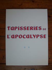 Tapisseries de l'Apocalypse. Tomes I et II. Tapisseries d'Angers.
