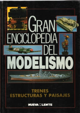 Gran Enciclopedia Del Modelismo : Tome 13 - Trenes , Estructuras y Paisajes. Collectif