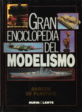 Gran Enciclopedia Del Modelismo : Tome 10 : Barcos De Plastico. Collectif