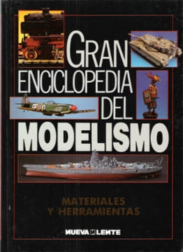 Gran Enciclopedia Del Modelismo : Tome 1 : Materiales y Herramientas. Collectif