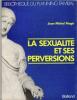 La sexualité et Ses Perversions. MAGIS Jean-Michel