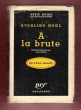 A La Brute ( Few Die Well ). STERLING Noël