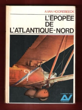 L'épopée de L'Atlantique-Nord. VAN HOOREBEECK A.