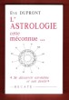 L'astrologie cette Méconnue : " Se Découvrir Soi-même et Son Destin ". DUPRONT Eve