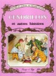 Mes Plus beaux Contes : Tome 2 - Cendrillon et Autres Histoires. HOLEINONE Peter  , Sopranzi et Beauverd ( Adaptation )
