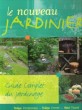 Le Nouveau Jardinier : Guide Complet Du Jardinage. PERDEREAU Philippe , FERRET Philippe , VIARD Michel