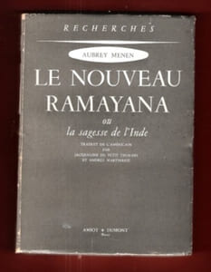 Le Nouveau Ramayana ou La Sagesse de l'Inde ( The Ramayana ) . Traduit de L'anglais Par Andrée Martinerie et Jacqueline Du Petit Thouars