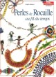Perles De Rocaille Au Fil Du Temps. BONNAVE Brigitte