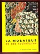 La Mosaïque et Ses Techniques. LÄUPPI Walter