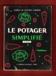 Le Potager simplifié : Légumes Sains et Bons Fruits Sans Verger. JOUFFROY D'ABBANS Isabelle De