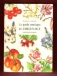 Le Guide Pratique Du Jardinage. PUIBOUBE Madeleine