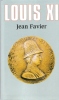 Louis XI. FAVIER Jean