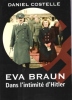 Eva Braun : Dans l'intimité d'Hitler. COSTELLE Daniel