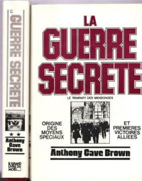 La Guerre Secrète , Le Rempart Des Mensonges . Tome 1 et 2 : Origines Des Moyens Spéciaux et Premières Victoires Alliées - Le Jour J et La Fin Du III° ...