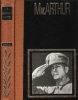 Les Grands Chefs Militaires : MacArthur. MICHAL Bernard , présenté Par