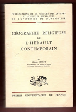 Géographie Religieuse de L'Hérault Contemporain. CHOLVY Gérard
