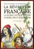 La Révolution Française . Le Journal d'Antoine Vertbois , 27 Avril 1789 - 27 Juillet 1794. DU BOUCHET Paule