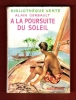 A La Poursuite Du Soleil. GERBAULT Alain