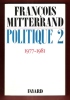 Politique 2 : 1977 - 1981. MITTERRAND François