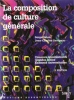 La Composition De Culture Générale : Concours Administratifs , Grandes Écoles , Examens Universitaires. SALON Serge , SAVIGNAC Jean-Charles