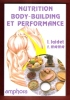 Nutrition , Body-Building et Performance. LAIDET Lioonel , MEME René