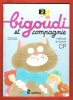 Bigoudi et Compagnie . Méthode de Lecture CP . Livret 2. CALLE Véronique , GOUPIL Annick