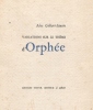 Variations sur Le Thème d'Orphée. GILBART-SAUCIN Alice