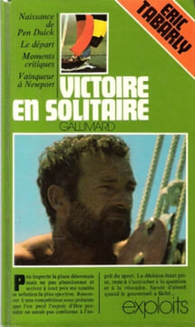 Victoire En Solitaire. TABARLY Eric  , Enseigne De Vaisseau de La Marine Nationale