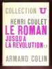 Le Roman jusqu'à La Révolution . Tome 1 : - Histoire Du Roman En France. COULET Henri