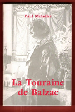 La Touraine De Balzac. METADIER Paul