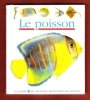 Le Poisson. DELAFOSSE Claude , KRAWCZYCK Sabine